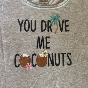 “You Drive Me Coconuts” gray short sleeve t shirt